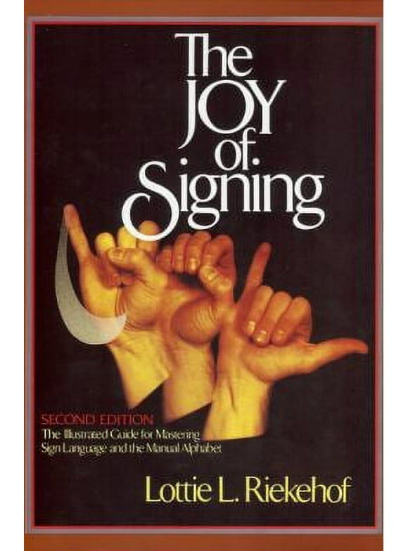 Pre-Owned The Joy of Signing: Second Edition (Hardcover) 0882435205 9780882435206
