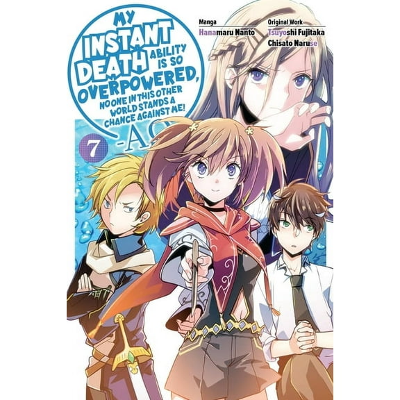 My Instant Death Ability Is So Overpower My Instant Death Ability Is So Overpowered, No One in This Other World Stands a Chance Against Me! --Ao--, Vol. 7 (Manga, Book 7, (Paperback)