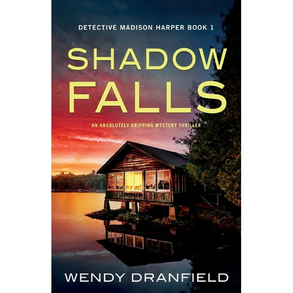 Detective Madison Harper Shadow Falls: An absolutely gripping mystery thriller, Book 1, (Paperback)