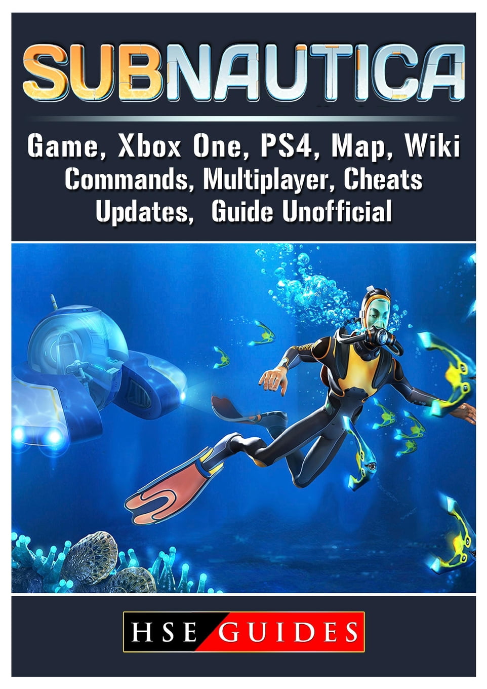 spiraal cement garen Subnautica Game, Xbox One, Ps4, Map, Wiki, Commands, Multiplayer, Cheats,  Updates, Guide Unofficial - Walmart.com