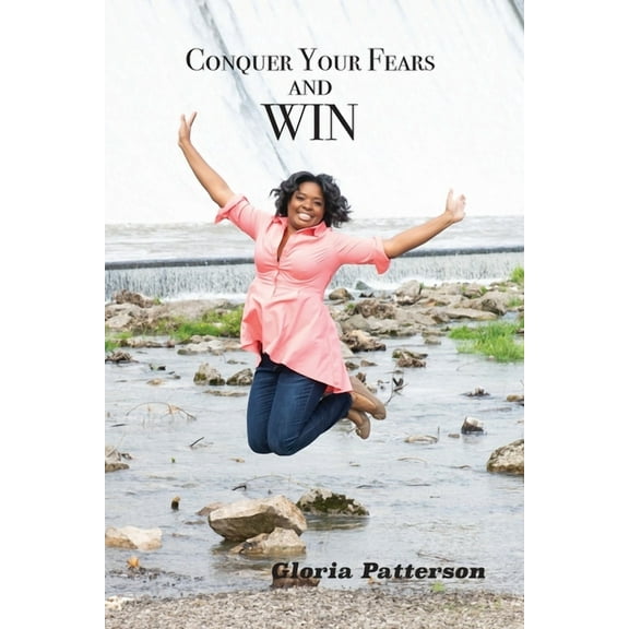 Conquer Your Fears and Win, (Paperback)