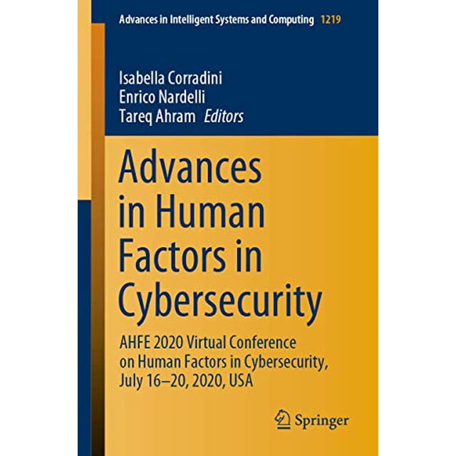 Advances in Human Factors in Cybersecurity: AHFE 2020 Virtual Conference on Human Factors in Cybersecurity, July 16â20, 2020, USA (Advances in Intelligent Systems and Computing (1219))