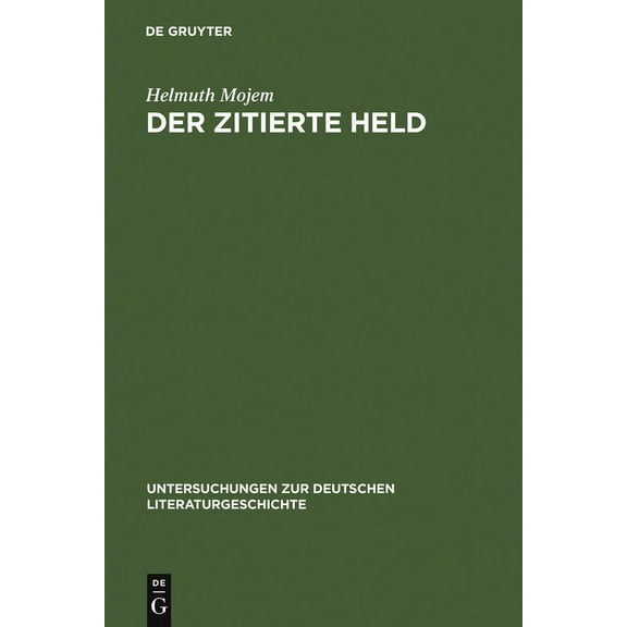 Untersuchungen Zur Deutschen Literaturge Der Zitierte Held: Studien Zur Intertextualität in Wilhelm Raabes Roman Das Odfeld, Book 72, (Hardcover)