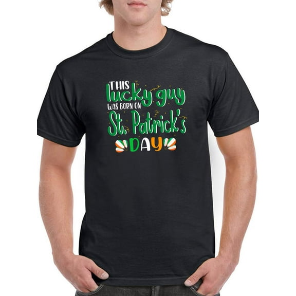Born On St. Patrick's Day T-Shirt Men -Image by Shutterstock, Male Medium