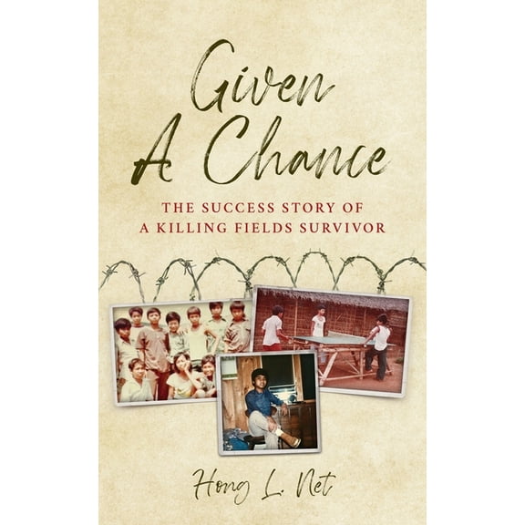 Given A Chance: The Success Story of A Killing Fields Survivor, (Paperback)