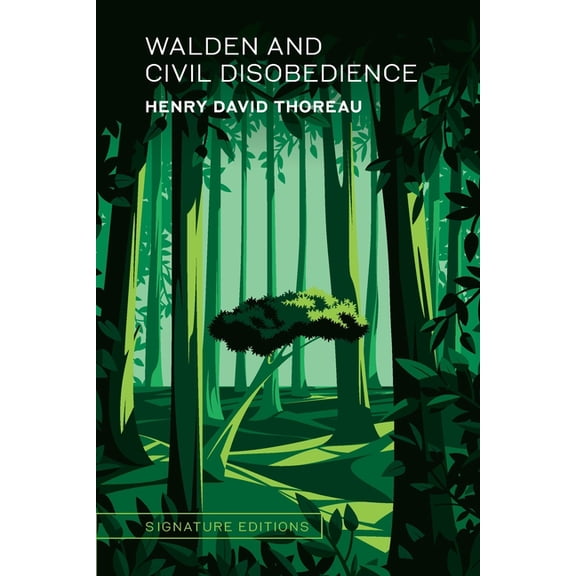 Signature Editions Walden and Civil Disobedience, (Hardcover)