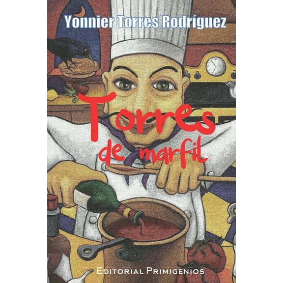 Torres de marfil: Cuentos (Paperback)