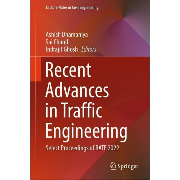 Lecture Notes in Civil Engineering Recent Advances in Traffic Engineering: Select Proceedings of Rate 2022, Book 377, (Hardcover)