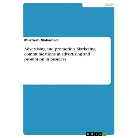 Advertising and promotion. Marketing communications in advertising and promotion in business -