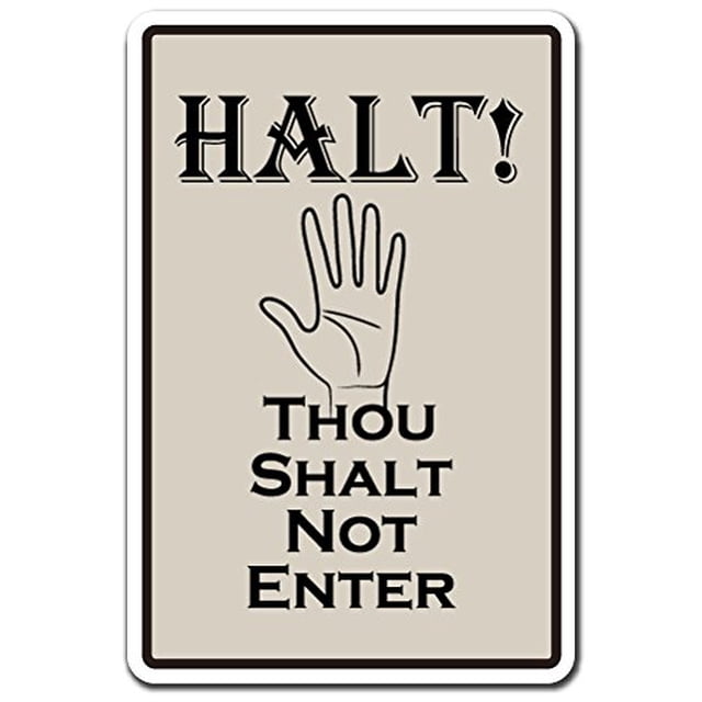 Thou Shalt NOT Enter Sign Warning Stop do not Enter Signs | Indoor/Outdoor | 20" Tall