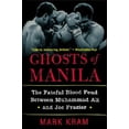thumbnail image 1 of Pre-Owned Ghosts of Manila: The Fateful Blood Feud Between Muhammad Ali and Joe Frazier (Paperback) 0060954809 9780060954802, 1 of 1