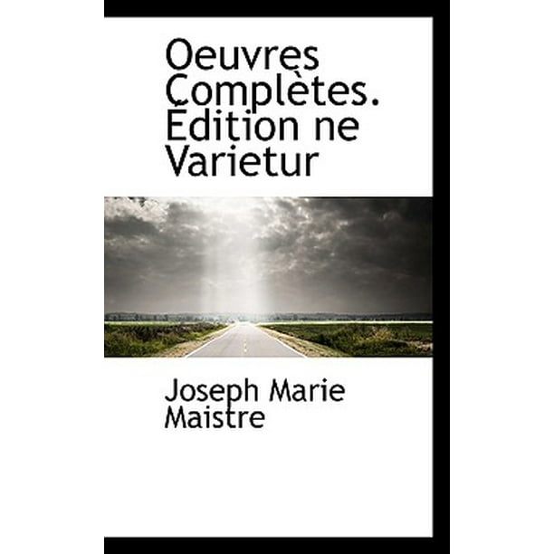 Oeuvres Compl Tes. Dition Ne Varietur
