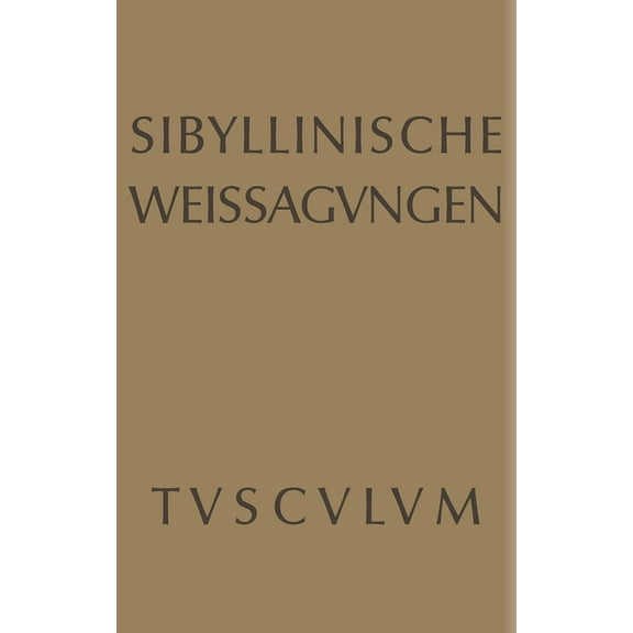 Sammlung Tusculum Sibyllinische Weissagungen, (Hardcover)