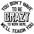thumbnail image 2 of CafePress - You Don't Have To Be Crazy To Work Here Mugs - 11 oz Ceramic Mug - Novelty Coffee Tea Cup, 2 of 4