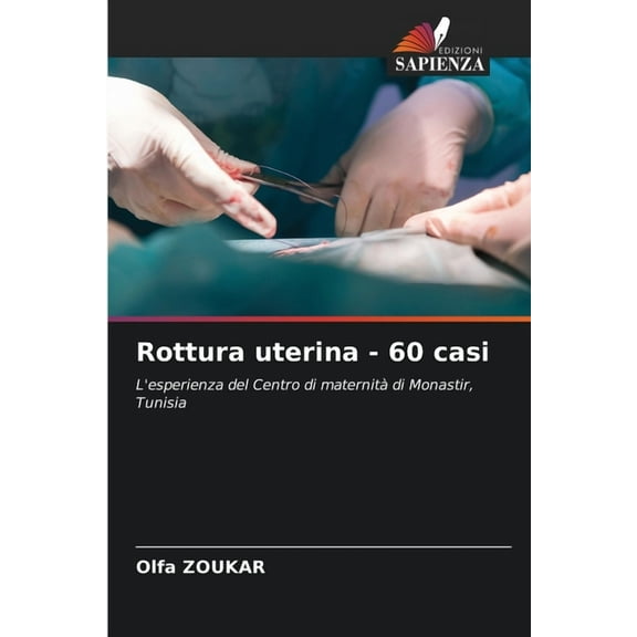 Rottura uterina - 60 casi, (Paperback)