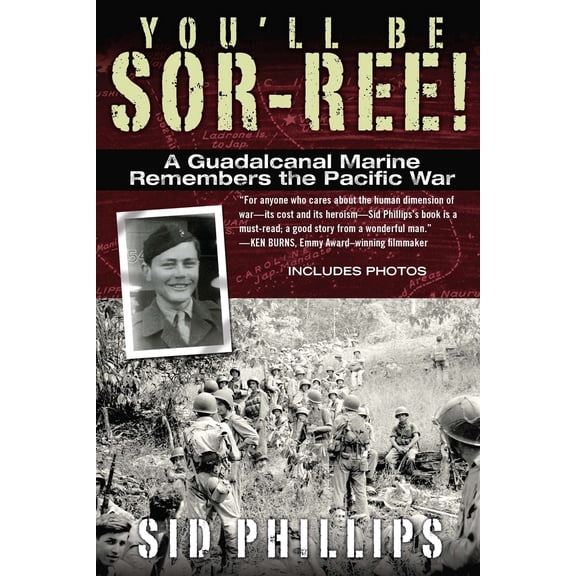 Pre-Owned You'll Be Sor-ree!: A Guadalcanal Marine Remembers the Pacific War (Paperback) 0425246299 9780425246290