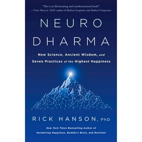 Pre-Owned Neurodharma: New Science, Ancient Wisdom, and Seven Practices of the Highest Happiness (Paperback 9780593135488) by Rick Hanson