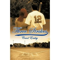 Three Strikes  Paperback  1449059686 9781449059682 Carol Easley