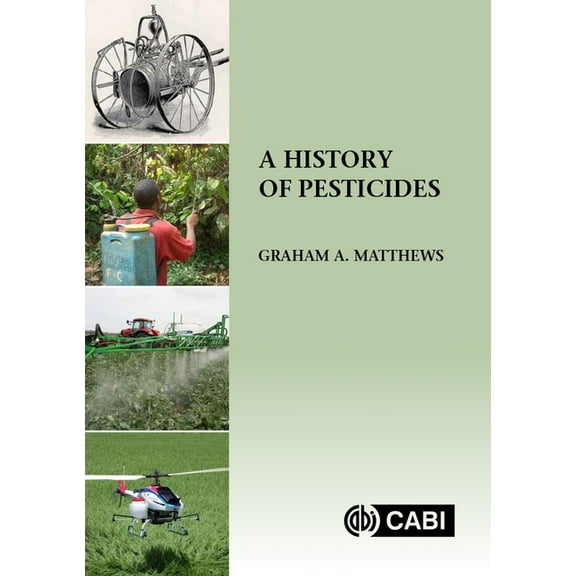 A History of Pesticides, (Hardcover)