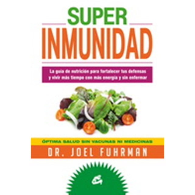 SUPER INMUNIDAD GAIA EDICIONES JOEL FUHRMAN