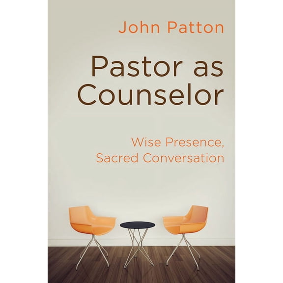 Pastor as Counselor: Wise Presence, Sacred Conversation, (Paperback)