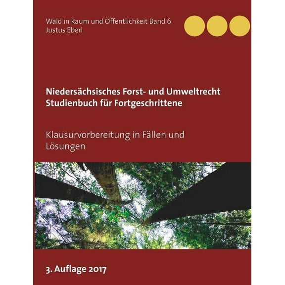NiedersÃ¤chsisches Forst- und Umweltrecht. Studienbuch fÃ¼r Fortgeschrittene: Klausurvorbereitung in FÃ¤llen und LÃ¶sungen, (Paperback)