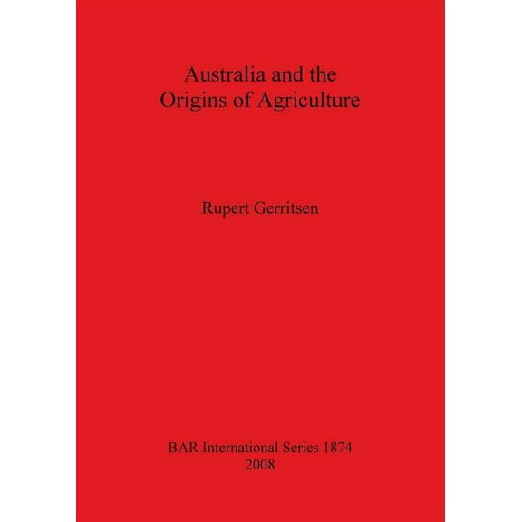 BAR International: Australia and the Origins of Agriculture (Paperback)