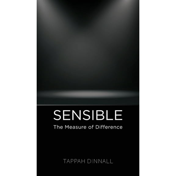 Sensible: The Measure of Difference, (Hardcover)