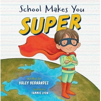 School Makes You Super, (Hardcover)