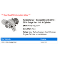 thumbnail image 2 of Turbocharger - Compatible with 2013 - 2016 Dodge Dart 1.4L 4-Cylinder 2014 2015, 2 of 2