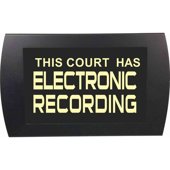 AMERICAN RECORDER - "ELECTRONIC RECORDING IN COURT" LED Lighted Sign