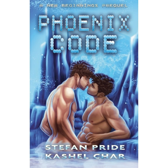 New Beginnings M/M Sci-Fi Fantasy Univer Phoenix Code - New Beginnings Prequel, Book 0, (Paperback)