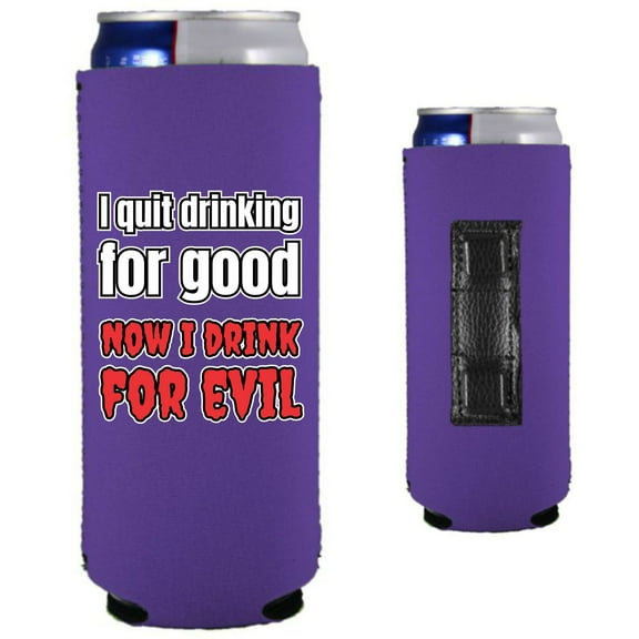I Quit Drinking For Good, Now I Drink For Evil Magnetic Slim Can Coolie (Purple)