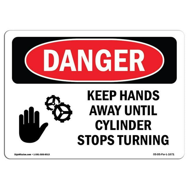 SignMission OS-DS-A-1218-L-1671 12 x 18 in. OSHA Danger Sign - Keep Hands Away Until Cylinder Stops Turning