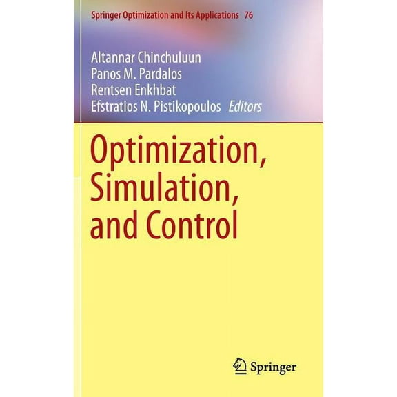 Springer Optimization and Its Applicatio Optimization, Simulation, and Control, Book 76, (Hardcover)