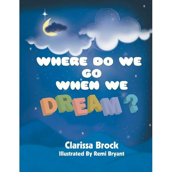 Where Do We Go When We Dream?, (Paperback)