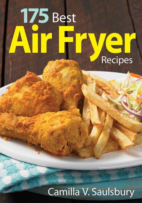 175 best air fryer recipes