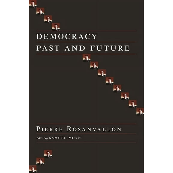 Political Thought / Political History Democracy Past and Future, (Hardcover)