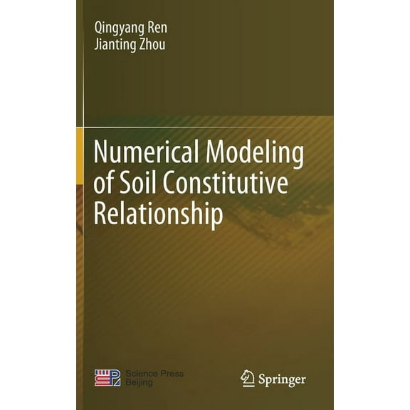 Numerical Modeling of Soil Constitutive Relationship, (Hardcover)