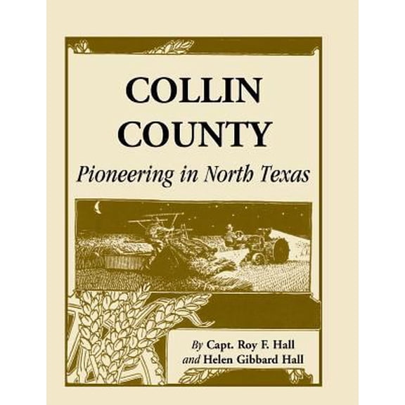Pre-Owned Collin County: Pioneering in North Texas (Paperback) 0788400371 9780788400377