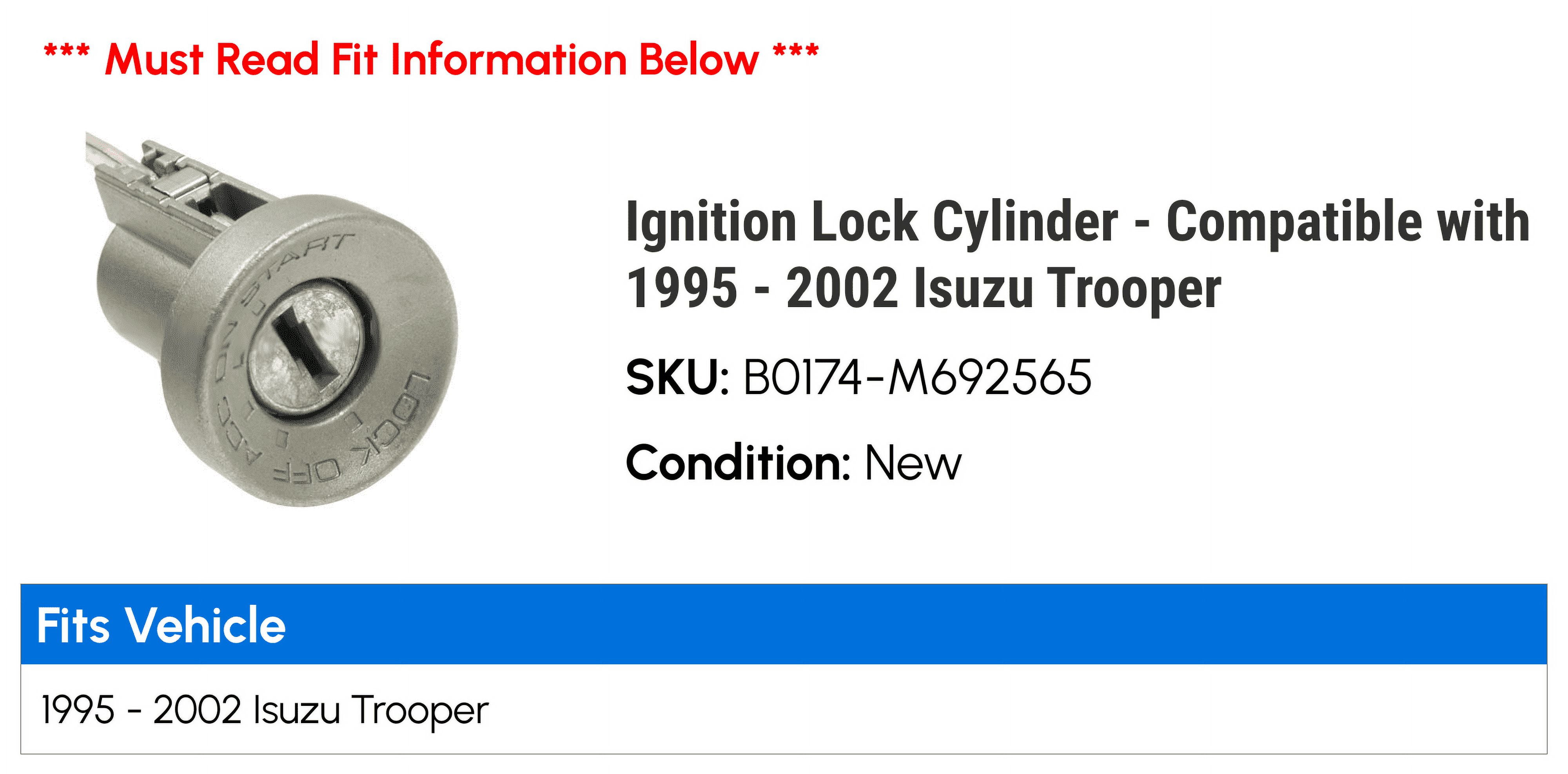 Ignition Lock Cylinder - Compatible with 1995 - 2002 Isuzu Trooper 1996 1997 1998 1999 2000 2001