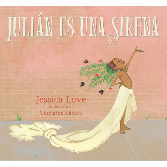 JuliÃ¡n Es Una Sirena, (Hardcover)