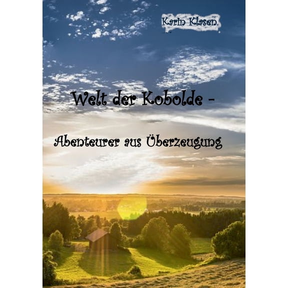 Welt der Kobolde: Abenteurer aus Überzeugung, (Paperback)