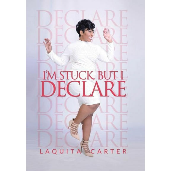 I?m Stuck, but I Declare