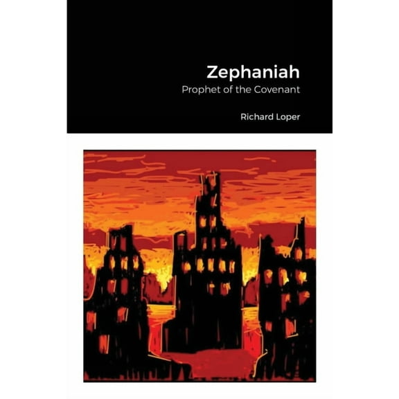 Zephaniah: Prophet of the Covenant, (Paperback)