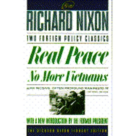 Pre-Owned Real Peace; No More Vietnams: With a New Introduction by Pesident Nixon (Paperback) by Richard Milhous Nixon