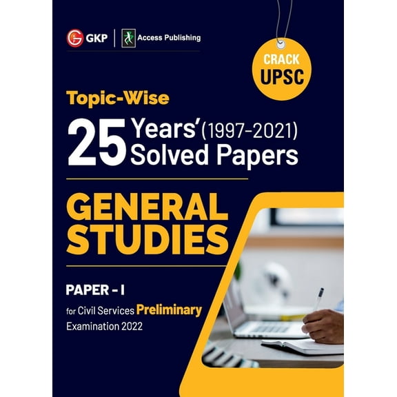 UPSC General Studies Paper I: 25 Years Topicwise Solved Papers (1997-2021), (Paperback)