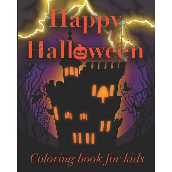 Happy Halloween coloring book for kids: an adorably spooky coloring book full of candy and monsters that your kids will , (Paperback)