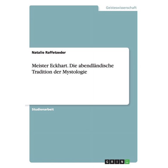 Meister Eckhart. Die abendländische Tradition der Mystologie (Paperback)