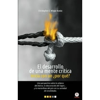 El desarrollo de una mente crÃÂtica inicia con un ¿por qué?, (Paperback)